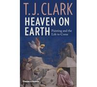 T. J. Clark Heaven on Earth (Copertina rigida)
