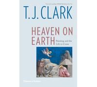 T. J. Clark Heaven on Earth (Tascabile)