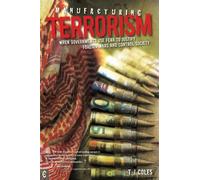 T. J. Coles Manufacturing Terrorism (Tascabile)