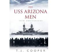 T J Cooper The USS Arizona Men (Copertina rigida)