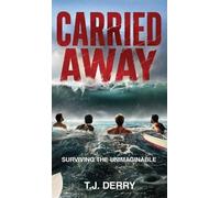 T J Derry Carried Away (Copertina rigida)