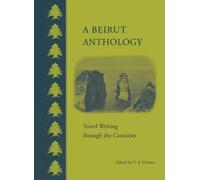 T. J. Gorton A Beirut Anthology (Copertina rigida)