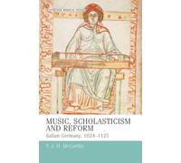 T. J. H. McCarthy Music, Scholasticism and Reform (Copertina rigida)