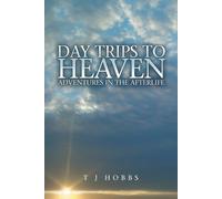 T. J. Hobbs Day Trips to Heaven (Tascabile)