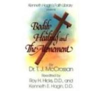 T. J McCrossan Bodily Healing and the Atonement (Tascabile)