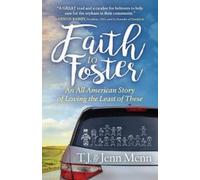 T.J. Menn Jenn Menn Faith to Foster (Tascabile)