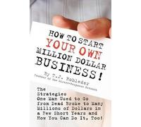 T J Rohleder How to Start Your Own Million Dollar Business (Tascabile)