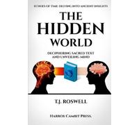 T J Roswell The Hidden World (Tascabile) Sacred Text and Ancient Wisdom
