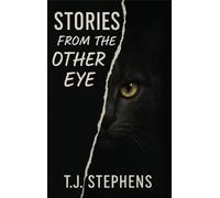 T J Stephens Stories From The Other Eye (Copertina rigida)