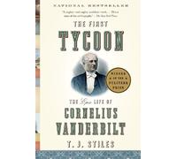 T.J. Stiles The First Tycoon (Pulitzer Prize Winner) (Tascabile)