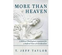 T Jeff Taylor More Than Heaven (Copertina rigida)
