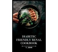 T John Diabetic-Friendly Renal Cookbook (Tascabile)