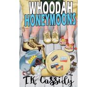 T K Cassidy Whoodah Honeymoons (Tascabile)