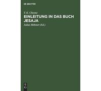 T K Cheyne Einleitung in Das Buch Jesaja (Copertina rigida)