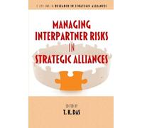 T. K. Das Managing Interpartner Risks in Strategic Alliances (Copertina rigida)