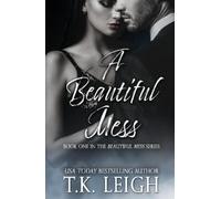 T K Leigh A Beautiful Mess (Tascabile)