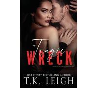 T K Leigh A Tragic Wreck (Tascabile)