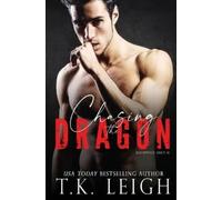 T K Leigh Chasing the Dragon (Tascabile) Deception Duet