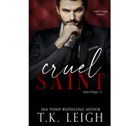 T K Leigh Cruel Saint (Tascabile) Saint Trilogy