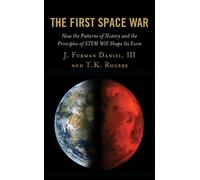 T.K. Rogers J. Furman Daniel The First Space War (Copertina rigida)