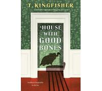 T Kingfisher A House with Good Bones (Copertina rigida)
