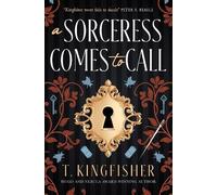 T. Kingfisher A Sorceress Comes to Call (Copertina rigida)