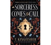 T. Kingfisher A Sorceress Comes to Call (Copertina rigida)