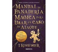 T Kingfisher Manual de Panadería Mágica Para Usar En Caso de Ataque (Tascabile)