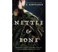 T Kingfisher Nettle & Bone (Copertina rigida)