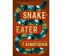 T. Kingfisher – Snake-Eater