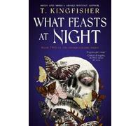 T. Kingfisher Sworn Soldier - What Feasts at Night (Copertina rigida)