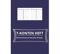T-Konten Heft: DIN A4 im praktischen Heftformat | über 50 Seiten mit je 6 Konten