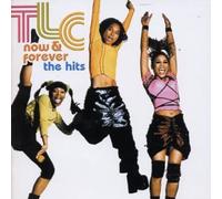 T.l.C - Now & Forever.. . the Hits