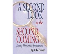T.L. Frazier A Second Look at the Second Coming (Tascabile)