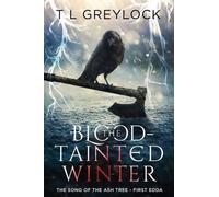 T L Greylock The Blood-Tainted Winter (Tascabile) Song of the Ash Tree