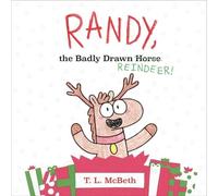 T. L. McBeth Randy, the Badly Drawn Reindeer (Copertina rigida)