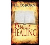 T.L. Osborn Biblical Healing (Tascabile)
