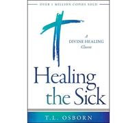 T.L. Osborn Healing the Sick (Tascabile)