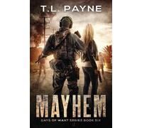 T L Payne Mayhem (Tascabile) Days of Want
