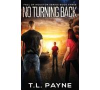 T L Payne No Turning Back (Tascabile)
