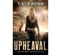 T L Payne Upheaval (Tascabile) Days of Want