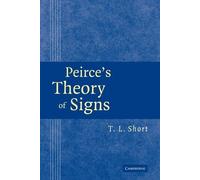 T. L. Short Peirce's Theory of Signs (Tascabile)