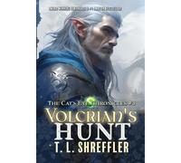 T L Shreffler Volcrian's Hunt (Tascabile) Cat's Eye Chronicles