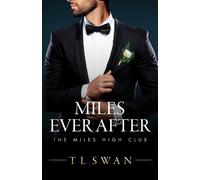 T L Swan Miles Ever After (Tascabile) Miles High