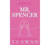 T L Swan Mr. Spencer (Mr. Series Book 2) (Tascabile) Mr. Series