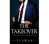 T L Swan The Takeover (Tascabile) Miles High Club