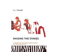T. L. Taylor Raising the Stakes (Tascabile) MIT Press