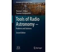 T.L. Wilson Susanne Hütte Tools of Radio Astronomy - Problems and So (Tascabile)