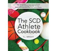 T L Wright The SCD Athlete Cookbook (Tascabile)