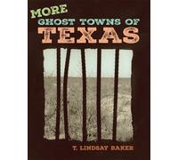 T. Lindsay Baker More Ghost Towns of Texas (Tascabile)